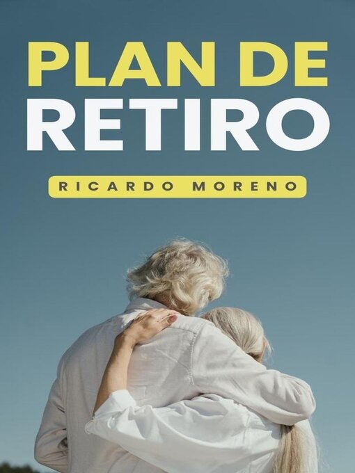 Title details for Plan de Retiro by Ricardo Moreno - Available